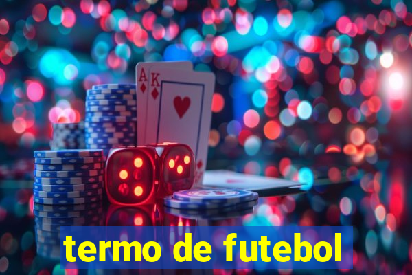 termo de futebol